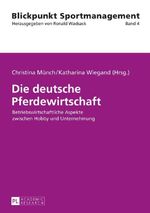 Die deutsche Pferdewirtschaft Cover des Buches Die deutsche Pferdewirtschaft (ISBN: 9783631665893)