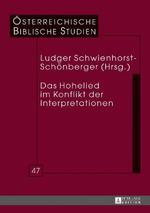 Das Hohelied im Konflikt der Interpretationen (Österreichische Biblische Studien, Band 47) Cover des Buches Das Hohelied im Konflikt der Interpretationen (Österreichische Biblische Studien, Band 47) (ISBN: 9783631681237)