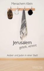 Jerusalem - geteilt, vereint Cover des Buches Jerusalem - geteilt, vereint (ISBN: 9783633542895)