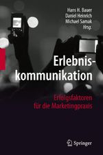 Erlebniskommunikation Cover des Buches Erlebniskommunikation (ISBN: 9783642211324)
