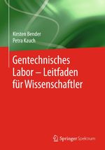 Gentechnisches Labor - Juristischer Leitfaden für Wissenschaftler Cover des Buches Gentechnisches Labor - Juristischer Leitfaden für Wissenschaftler (ISBN: 9783642346934)
