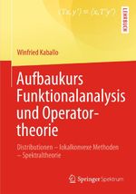 Aufbaukurs Funktionalanalysis und Operatortheorie Cover des Buches Aufbaukurs Funktionalanalysis und Operatortheorie (ISBN: 9783642377938)