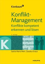 Konfliktmanagement: Konflikte kompetent erkennen und lösen (Kienbaum bei Haufe) Cover des Buches Konfliktmanagement: Konflikte kompetent erkennen und lösen (Kienbaum bei Haufe) (ISBN: 9783648014172)