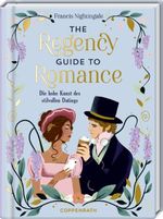 The Regency Guide to Romance Cover des Buches The Regency Guide to Romance (ISBN: 9783649654438)