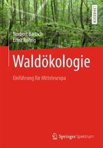 Waldökologie Cover des Buches Waldökologie (ISBN: 9783662442678)
