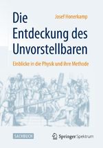 Die Entdeckung des Unvorstellbaren Cover des Buches Die Entdeckung des Unvorstellbaren (ISBN: 9783662447550)
