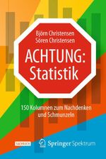 Achtung: Statistik Cover des Buches Achtung: Statistik (ISBN: 9783662454671)