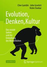 Evolution, Denken, Kultur Cover des Buches Evolution, Denken, Kultur (ISBN: 9783662467671)