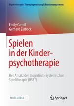 Spielen in der Kinderpsychotherapie: Der Ansatz der Biografisch-Systemischen Spieltherapie (BSST) (Psychotherapie: Therapiegestaltung & Praxismanagement) Cover des Buches Spielen in der Kinderpsychotherapie: Der Ansatz der Biografisch-Systemischen Spieltherapie (BSST) (Psychotherapie: Therapiegestaltung & Praxismanagement) (ISBN: 9783662705209)