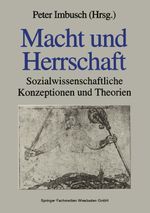 Macht und Herrschaft Cover des Buches Macht und Herrschaft (ISBN: 9783663106920)