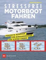 Stressfrei Motorbootfahren Cover des Buches Stressfrei Motorbootfahren (ISBN: 9783667122605)