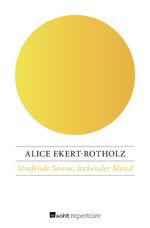 Strafende Sonne, lockender Mond Cover des Buches Strafende Sonne, lockender Mond (ISBN: 9783688116126)