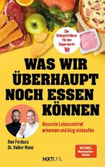 Was wir überhaupt noch essen können Cover des Buches Was wir überhaupt noch essen können (ISBN: 9783689361471)