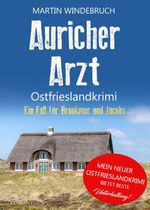 Auricher Arzt. Ostfrieslandkrimi Cover des Buches Auricher Arzt. Ostfrieslandkrimi (ISBN: 9783689753443)