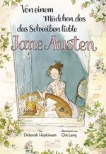 Von einem Mädchen, das das Schreiben liebte. Jane Austen Cover des Buches Von einem Mädchen, das das Schreiben liebte. Jane Austen (ISBN: 9783690010085)