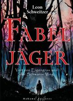 Fabeljäger Cover des Buches Fabeljäger (ISBN: 9783690281942)