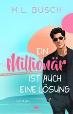 Ein Millionär ist auch eine Lösung Cover des Buches Ein Millionär ist auch eine Lösung (ISBN: 9783690286411)