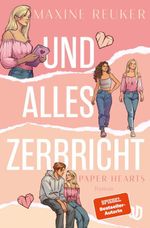 Und alles zerbricht (Paper Hearts 1) Cover des Buches Und alles zerbricht (Paper Hearts 1) (ISBN: 9783690860215)