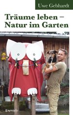 Träume leben – Natur im Garten Cover des Buches Träume leben – Natur im Garten (ISBN: 9783690951500)