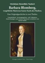 Barbara Blomberg, vorgebliche Maitresse Kaiser Karls des Fünften. Cover des Buches Barbara Blomberg, vorgebliche Maitresse Kaiser Karls des Fünften. (ISBN: 9783690951555)
