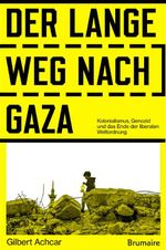Der lange Weg nach Gaza Cover des Buches Der lange Weg nach Gaza (ISBN: 9783691510355)
