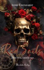 Red Sails - Der Stolz der Rosen Cover des Buches Red Sails - Der Stolz der Rosen (ISBN: 9783691571028)