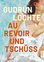 Au revoir und tschüss Cover des Buches Au revoir und tschüss (ISBN: 9783691690033)