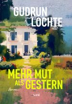 Mehr Mut als gestern Cover des Buches Mehr Mut als gestern (ISBN: 9783691690088)