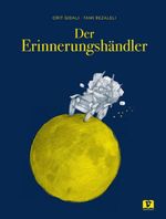 Der Erinnerungshändler. Bilderbuch Cover des Buches Der Erinnerungshändler. Bilderbuch (ISBN: 9783693370216)
