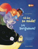 Ich bin so müde! (Deutsch-Türkisch) Cover des Buches Ich bin so müde! (Deutsch-Türkisch) (ISBN: 9783695006274)
