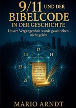 9/11 und der Bibelcode in der Geschichte Cover des Buches 9/11 und der Bibelcode in der Geschichte (ISBN: 9783695101764)