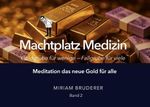 Machtplatz Medizin Cover des Buches Machtplatz Medizin (ISBN: 9783695104239)