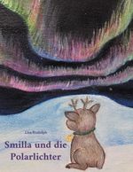 Smilla und die Polarlichter Cover des Buches Smilla und die Polarlichter (ISBN: 9783695106639)