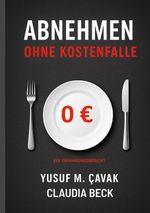 Abnehmen ohne Kostenfalle Cover des Buches Abnehmen ohne Kostenfalle (ISBN: 9783695110650)