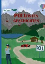 POLIzistengeschichten Cover des Buches POLIzistengeschichten (ISBN: 9783695110964)