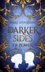 The Darker Sides of Power Cover des Buches The Darker Sides of Power (ISBN: 9783695114016)