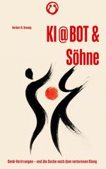 KI @ BOT & Söhne Cover des Buches KI @ BOT & Söhne (ISBN: 9783695117079)
