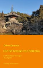 Die 88 Tempel von Shikoku Cover des Buches Die 88 Tempel von Shikoku (ISBN: 9783695117895)