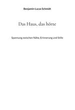 Das Haus, das hörte Cover des Buches Das Haus, das hörte (ISBN: 9783695118274)