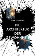 Die Architektur der Gewohnheit Cover des Buches Die Architektur der Gewohnheit (ISBN: 9783695119936)