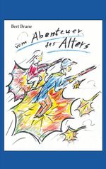 Vom Abenteuer des Alters Cover des Buches Vom Abenteuer des Alters (ISBN: 9783695124879)