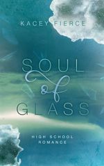 Soul of Glass Cover des Buches Soul of Glass (ISBN: 9783695125999)