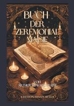 Buch der Zeremonialmagie Cover des Buches Buch der Zeremonialmagie (ISBN: 9783695126620)