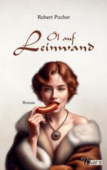 Öl auf Leinwand Cover des Buches Öl auf Leinwand (ISBN: 9783695127023)