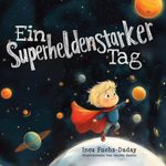 Ein superheldenstarker Tag Cover des Buches Ein superheldenstarker Tag (ISBN: 9783695132164)