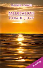 Meditation - gerade jetzt Cover des Buches Meditation - gerade jetzt (ISBN: 9783695132225)