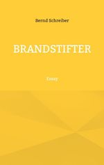 Brandstifter Cover des Buches Brandstifter (ISBN: 9783695132515)