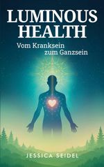 Luminous Health Cover des Buches Luminous Health (ISBN: 9783695134885)