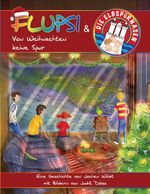 Flupsi und die Elbspürnasen - Von Weihnachten keine Spur Cover des Buches Flupsi und die Elbspürnasen - Von Weihnachten keine Spur (ISBN: 9783695135547)