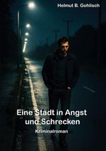Eine Stadt in Angst und Schrecken Cover des Buches Eine Stadt in Angst und Schrecken (ISBN: 9783695135615)